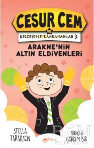 Arakne`nin Altın Eldivenleri - Cesur Cem ve Beceriksiz Kahramanlar 3 - The Kitap Çocuk