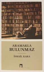 Aramakla Bulunmaz - Dergah Yayınları