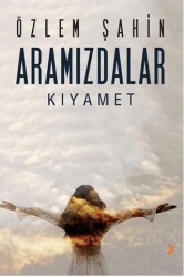 Aramızdalar - Kıyamet - Cinius Yayınları