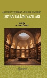 Arap Dili ve Edebiyatı ve İslami İlimlerde Oryantalizm Yazıları - Fenomen Yayıncılık