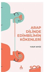 Arap Dilinde Edimbilimin Kökenleri - Sonçağ Yayınları