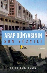 Arap Dünyasının Son Yüzyılı - Çıra Yayınları
