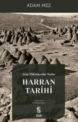 Arap Hakimiyetine Kadar Harran Tarihi - İnsan Yayınları