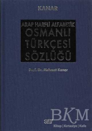 Arap Harfli Alfabetik Osmanlı Türkçesi Sözlüğü Büyük Boy - Say Yayınları