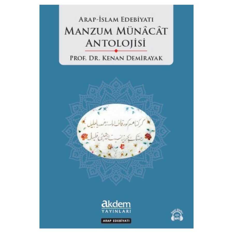 Arap İslam Edebiyatı Manzum Münacat Antolojisi - Akdem Yayınları