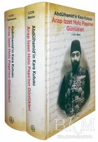 Arap İzzet Holo Paşa'nın Günlükleri - Abdülhamid'in Kara Kutusu 2 Cilt Takım