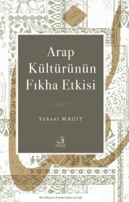 Arap Kültürünün Fıkha Etkisi - 1