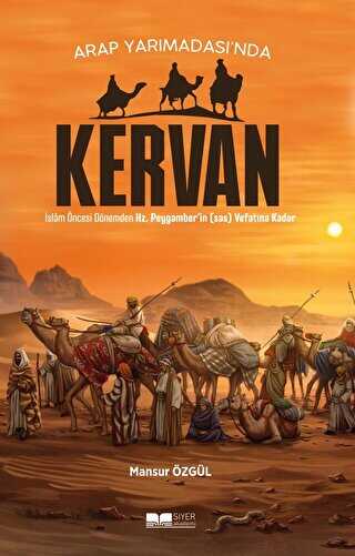 Arap Yarımadası’nda Kervan - Siyer Yayınları