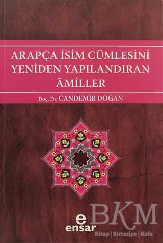 Arapça İsim Cümlesini Yeniden Yapılandıran Amiller - Ensar Neşriyat