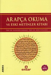 Arapça Okuma ve Eski Metinler Kitabı - Ensar Neşriyat