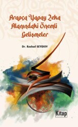 Arapça Yapay Zeka Alanındaki Önemli Gelişmeler - Kitap Dünyası Yayınları
