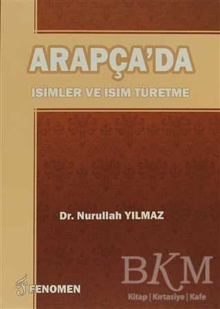 Arapça`da İsimler Ve İsim Türetme - Fenomen Yayıncılık