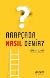 Arapçada Nasıl Denir? - Akdem Yayınları