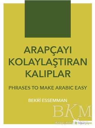 Arapçayı Kolaylaştıran Kalıplar - Phrases To Make Arabic Easy - Hiperlink Yayınları