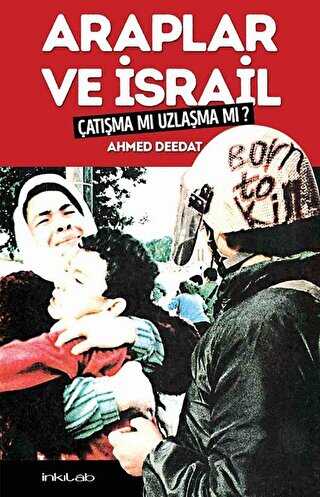 Araplar ve İsrail Çatışma mı Uzlaşma mı? - İnkılab Yayınları