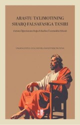 Arastu Ta`lımotınıng Sharq Falsafasıga Ta`sırı - Babıali Kültür Yayıncılığı