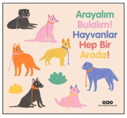 Arayalım Bulalım! Hayvanlar Hep Bir Arada! - Yapı Kredi Yayınları