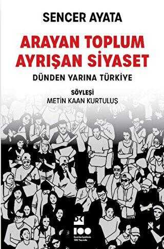 Arayan Toplum, Ayrışan Siyaset: Dünden Yarına Türkiye