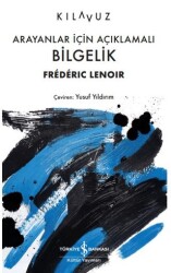 Arayanlar İçin Açıklamalı Bilgelik - İş Bankası Kültür Yayınları