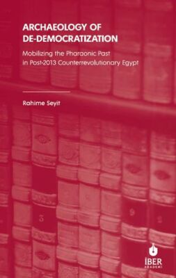 Archaeology of De-Democratization - 1