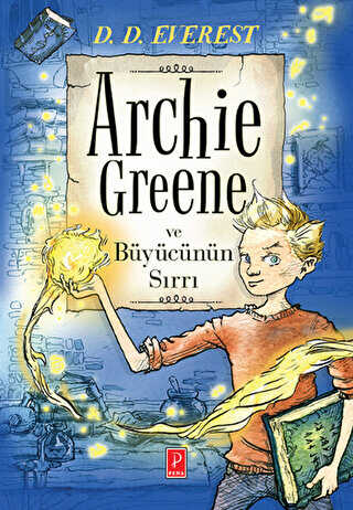Archie Greene ve Büyücünün Sırrı - Pena Yayınları