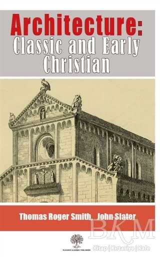 Architecture: Classic and Early Christian - Platanus Publishing