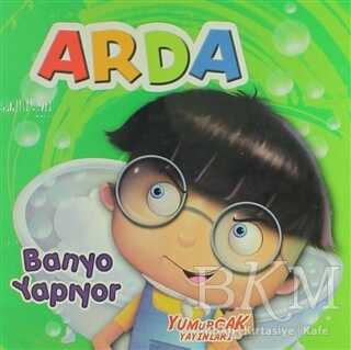 Arda Banyo Yapıyor - Yumurcak Yayınları