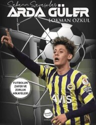 Arda Güler - Sahanın Savaşçıları - Sinada Kitap