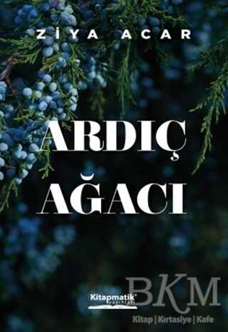 Ardıç Ağacı - Kitapmatik Yayınları