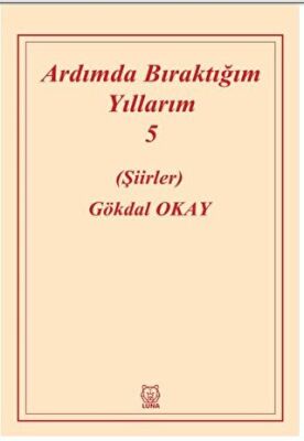 Ardımda Bıraktığım Yıllarım Cilt 5 - 2