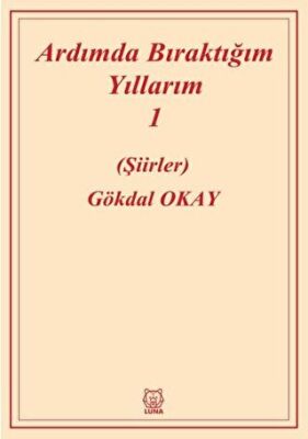 Ardımda Bıraktığım Yıllarım Cilt 1 - 1