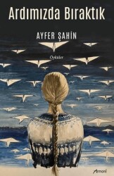 Ardımızda Bıraktık - Armoni Yayıncılık