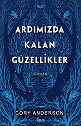 Ardımızda Kalan Güzellikler - GO! Kitap