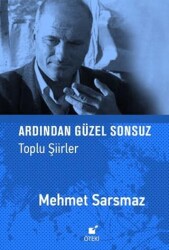 Ardından Güzel Sonsuz Toplu Şiirler - Öteki Yayınevi