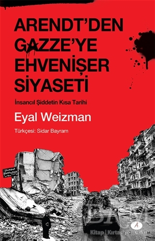 Arendt`den Gazze`ye Ehvenişer Siyaseti - Açılım Kitap