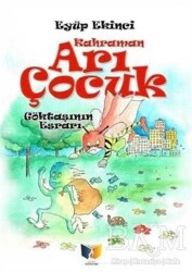 Arı Çocuk - Göktaşının Esrarı - Ateş Yayınları