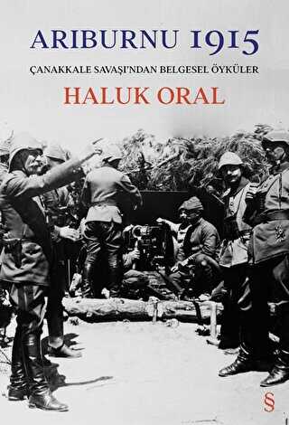 Arıburnu 1915 - Çanakkale Savaşı’ndan Belgesel Öyküler