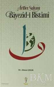 Arifler Sultanı Bayezid-i Bistami - Visal Yayınları