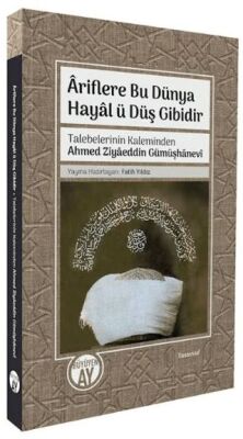 Ariflere Bu Dünya Hayal ü Düş Gibidir - 1