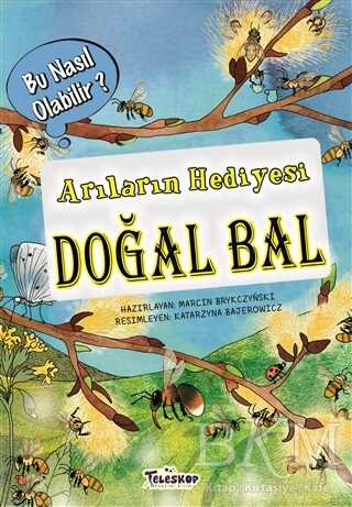 Arıların Hediyesi Doğal Bal – Bu Nasıl Olabilir? - 1