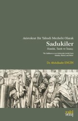 Aristokrat Bir Yahudi Mezhebi Olarak Sadukiler - Eski Yeni Yayınları