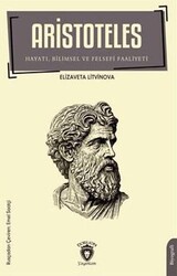 Aristoteles - Hayatı Bilimsel ve Felsefi Faaliyeti - Dorlion Yayınları