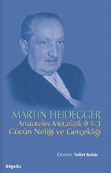 Aristoteles Metafizik 0 1-3 Gücün Neliği ve Gerçekliği - BilgeSu Yayıncılık