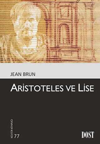 Aristoteles ve Lise - Dost Kitabevi Yayınları