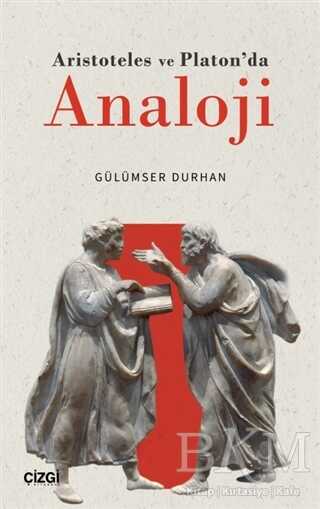 Aristoteles ve Platon`da Analoji - Çizgi Kitabevi Yayınları