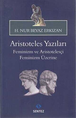 Aristoteles Yazıları: Feminizm ve Aristotelesçi Feminizm Üzerine