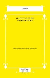 Aristotle on His Predecessors - Capitol Books
