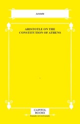Aristotle on the Constitution of Athens - Capitol Books
