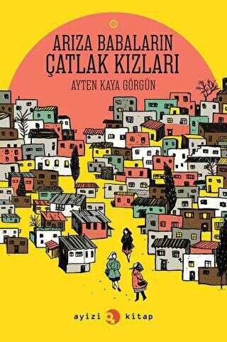 Arıza Babaların Çatlak Kızları - 1