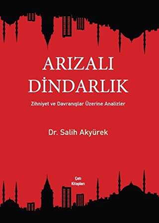 Arızalı Dindarlık - Çatı Kitapları